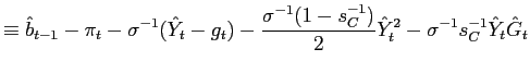 $\displaystyle \equiv\hat{b}_{t-1}-\pi_{t}-\sigma^{-1}(\hat{Y}_{t} -g_{t})-\frac... ...}(1-s_{C}^{-1})}{2}\hat{Y}_{t}^{2}-\sigma^{-1} s_{C}^{-1}\hat{Y}_{t}\hat{G}_{t}$