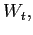 $ W_{t},$