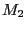 $ M_{2}$