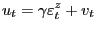 $\displaystyle u_{t}=\gamma\varepsilon_{t}^{z}+v_{t} $