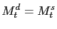 $\displaystyle M_{t}^{d}=M_{t}^{s}$
