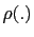 $ \rho(.)$