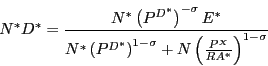 \begin{displaymath} \begin{array}
[c]{l}
(5)\,\,N\ast\,D\ast\,\,=\,\,\frac{N\ast\,\left(  {P^{D\ast}} \right)
^{-\sigma\ast}\,E\ast}{N\ast\,\left(  {P^{D\ast}} \right) ^{1-\sigma\ast
}\,+\,N\,\left(  {\raise0.7ex\hbox{${P^X}$}
\!\mathord{\left/ {\vphantom {{P^X} {R\,A\ast }}}\right.\kern-\nulldelimiterspace}\!\lower0.7ex\hbox{${R\,A\ast }$}}
\right) ^{1-\sigma\ast}}\\
\end{array}\end{displaymath}