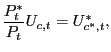 $\displaystyle \dfrac{P_{t}^{\ast}}{P_{t}}U_{c,t}=U_{c^{\ast},t}^{\ast},$