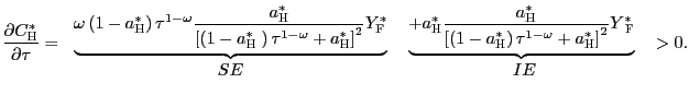 $\displaystyle \frac{\partial C_{\text{\textsc{H}}}^{\ast}}{\partial\tau}= \begin{tabular}[c]{ll} $\underbrace{\omega\left( 1-a_{\text{\textsc{H}}}^{\ast}\right) \tau^{1-\omega}\frac{a_{\text{\textsc{H}}}^{\ast}}{\left[ \left( 1-a_{\text{\textsc{H }}}^{\ast}\right) \tau^{1-\omega}+a_{\text{\textsc{H}} }^{\ast}\right] ^{2}} Y_{\text{\textsc{F}}}^{\ast}}$\ & $\underbrace {+a_{\text{\textsc{H}}}^{\ast}\frac{ a_{\text{\textsc{H}}}^{\ast}}{\left[ \left( 1-a_{\text{\textsc{H}}}^{\ast}\right) \tau^{1-\omega} +a_{\text{\textsc{H}}}^{\ast}\right] ^{2}}Y_{\text{ \textsc{F}}}^{\ast}}$\ \multicolumn{1}{c}{$SE$} & \multicolumn{1}{c}{$\ IE$} \end{tabular}\ >0. $