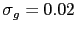 $ \sigma_{g} = 0.02$