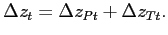 $\displaystyle \Delta z_{t} = \Delta z_{Pt}+\Delta z_{Tt}.$