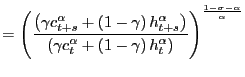 $\displaystyle =\left( \frac{\left( \gamma c_{t+s}^{\alpha}+\left( 1-\gamma\right) h_{t+s}^{\alpha}\right) }{\left( \gamma c_{t}^{\alpha }+\left( 1-\gamma\right) h_{t}^{\alpha}\right) }\right) ^{\frac {1-\sigma-\alpha}{\alpha}}$