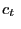 $\displaystyle c_{t}\;$