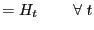 $\displaystyle =H_{t}\;\;\ \ \ \ \ \forall\;t$