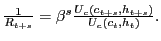 $ \frac{1}{R_{t+s}}=\beta^{s}\frac{U_{c}\left( c_{t+s},h_{t+s}\right) }{U_{c}\left( c_{t},h_{t}\right) }.$