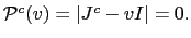 $ \mathcal{P}^{c}(v)=\left\vert J^{c}-vI\right\vert =0.$