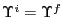 $ \Upsilon ^{i}=\Upsilon^{f}$