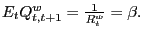 $ E_{t}Q_{t,t+1}^{w}=\frac{1}{R_{t}^{w}}=\beta.$