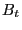 $ B_{t}$
