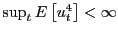 $ \sup_{t}E\left[ u_{t}^{4}\right] <\infty$
