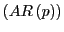 $ \left( AR\left( p\right) \right) $