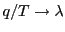 $ q/T\rightarrow\lambda$