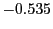 $ -0.535$