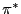 $ \pi^{\ast}$