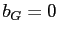 $ b_G = 0$
