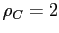 $ \rho_C = 2$