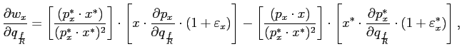 $\displaystyle \frac{\partial w_{x}}{\partial q_{\frac{f}{R}}}=\left[ \frac{(p_{... ...{\partial q_{\frac{f}{R}}}\cdot\left( 1+\varepsilon_{x}^{\ast}\right) \right] ,$