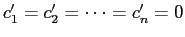 $ c_{1}^{\prime}=c_{2}^{\prime}=\cdots=c_{n}^{\prime }=0$