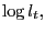 $ \log l_{t},$