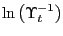 $ \ln\left( \Upsilon_{t}^{-1}\right) $