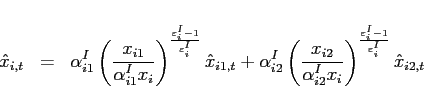\begin{eqnarray*} \hat{x}_{i,t}&=&\alpha _{i1}^{I}\left( \frac{x_{i1}}{\alpha _{i1}^{I}x_{i}} \right) ^{\frac{\varepsilon_{i} ^{I}-1}{\varepsilon_{i} ^{I}}}\hat{x} _{i1,t}+\alpha _{i2}^{I}\left( \frac{x_{i2}}{\alpha _{i2}^{I}x_{i}}\right) ^{\frac{\varepsilon_{i} ^{I}-1}{\varepsilon_{i} ^{I}}}\hat{x}_{i2,t} \end{eqnarray*}