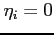 $\eta_{i}=0$