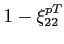 $1-\xi _{22}^{pT}$