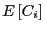 $ E\left[ C_{i}\right] $