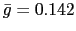 $ \bar{g} = 0.142$