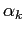 $ \alpha_{k}$