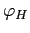 $ \varphi_{H}$