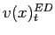 $ v(x)_{t}^{ED}$