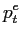 $\displaystyle p_{t}^{e}$