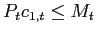 $\displaystyle P_{t}c_{1,t}\leq M_{t}$
