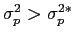 $ \sigma_{p}^{2}>\sigma_{p}^{2\ast}$