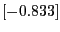 $[-0.833]$