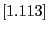 $[1.113]$