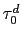 $ \tau^{d}_{0}$