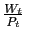 $ \frac{W_{t}}{P_{t}}~$