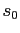 $ s_{0}$