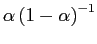 $ \alpha\left( 1-\alpha\right) ^{-1}$