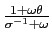 $ \frac{1+\omega\theta}{\sigma^{-1}+\omega}$