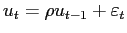 $\displaystyle u_{t}=\rho u_{t-1}+\varepsilon_{t}$