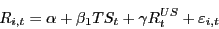 \begin{displaymath} R_{i,t} =\alpha +\beta _1 TS_t +\gamma R_t^{US} +\varepsilon _{i,t} \end{displaymath}